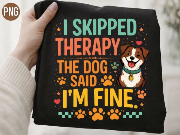 Funny I Skipped Therapy the Dog Said PNG: A Digital Design Asset for Humor and Creativity