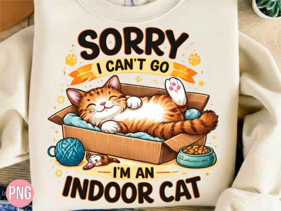 Sorry I Am an Indoor Cat Funny PNG